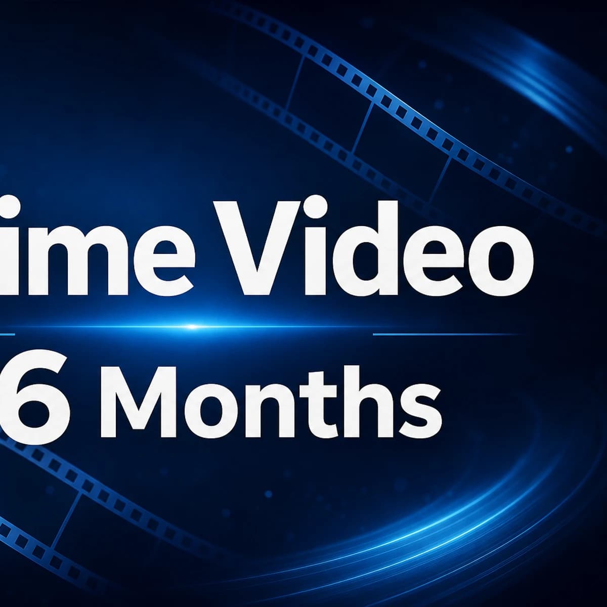Amazon Prime Video — 6 Months artwork